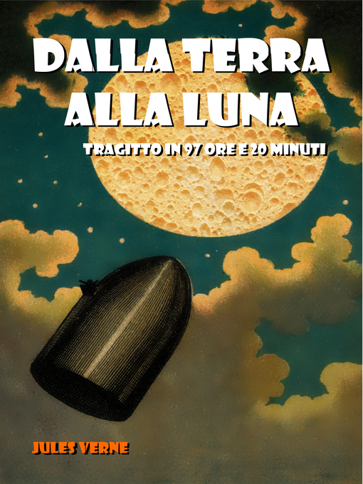 Title details for Dalla Terra alla Luna by Jules Verne - Available